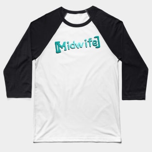 Midwife Baseball T-Shirt